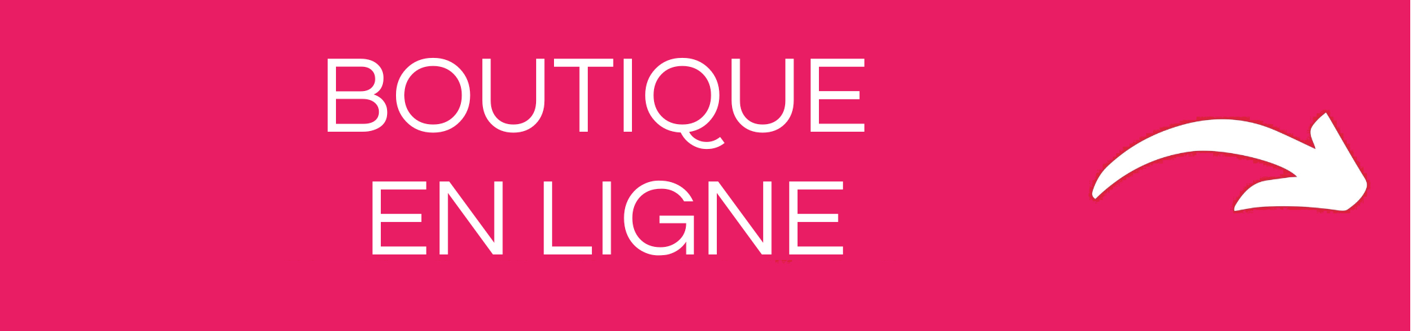 BOUTIQUE EN LIGNE